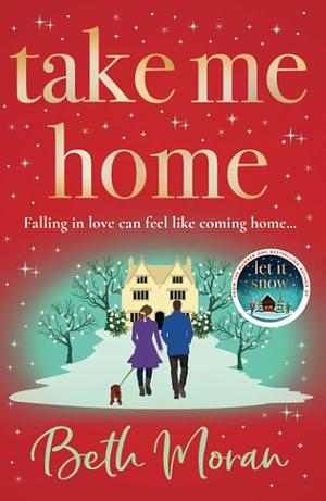 Take Me Home by Beth Moran