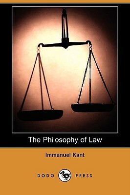 The Philosophy of Law (Dodo Press) by Immanuel Kant