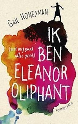 Ik ben Eleanor Oliphant by Gail Honeyman