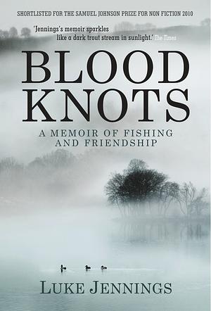 Blood Knots by Luke Jennings