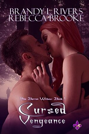 Cursed Vengeance by Brandy L. Rivers, Rebecca Brooke