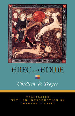 Erec and Enide by Chrétien de Troyes, Chrétien de Troyes
