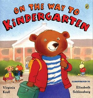 On the Way to Kindergarten by Virginia Kroll