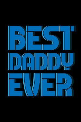 Best Daddy Ever: 6x9 120 pages quad ruled Your personal Diary for an Awesome Summer by Armadillodti Publishing