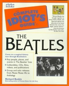 Complete Idiot's Guide to The Beatles by Allan Kozinn, Richard Buskin