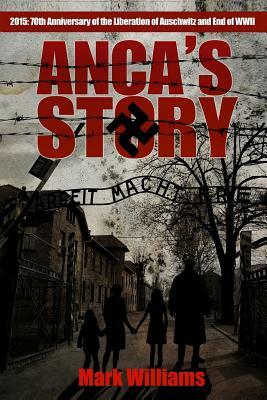 Anca's Story by Mark Williams