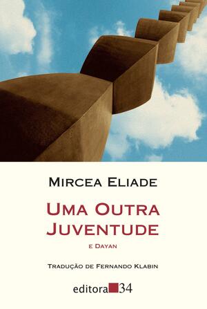 Uma Outra Juventude by Mircea Eliade