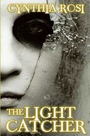 The Light Catcher by Cynthia Rosi