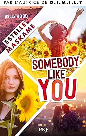 Somebody like you by Estelle Maskame