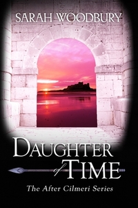 Daughter of Time by Sarah Woodbury