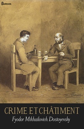 Crime et châtiment by Fyodor Dostoevsky