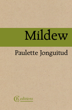 Mildew by Paulette Jonguitud