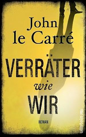 Verräter wie wir: Roman by John le Carré, John le Carré