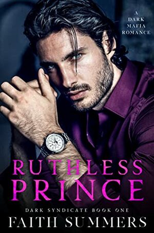 Ruthless Prince by Faith Summers