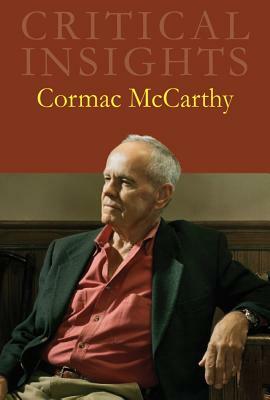 Critical Insights: Cormac McCarthy: Print Purchase Includes Free Online Access by 