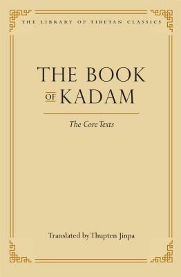 The Book of Kadam: The Core Texts by 