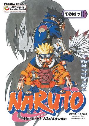 Naruto, tom 7: Właściwie wybrana droga by Masashi Kishimoto