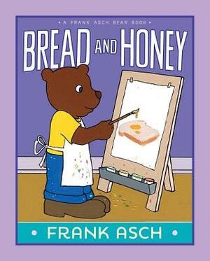 Bread and Honey by Frank Asch