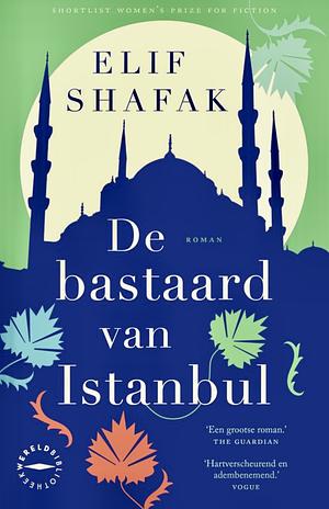 De bastaard van Istanbul by Elif Shafak