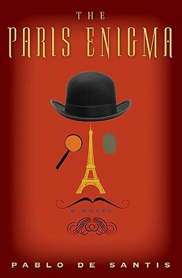 The Paris Enigma: A Novel by Pablo De Santis