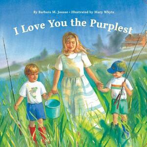 I Love You the Purplest by Barbara Joosse