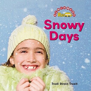 Snowy Days by Trudi Strain Trueit