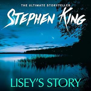 Lisey's Story by Stephen King