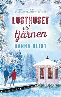 Lusthuset vid tjärnen by Hanna Blixt