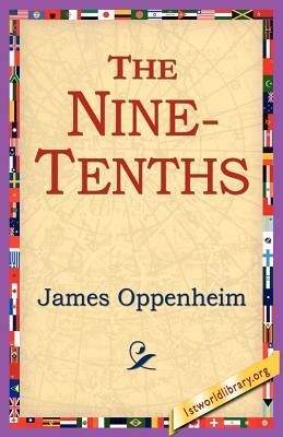 The Nine-Tenths by James Oppenheim