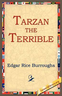 Tarzan the Terrible by Edgar Rice Burroughs