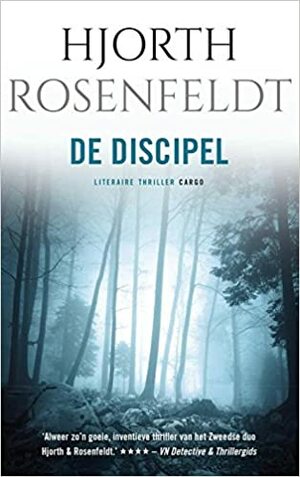 De Discipel by Hans Rosenfeldt, Michael Hjorth