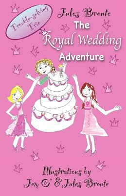 The Royal Wedding Adventure by Jules Bronte
