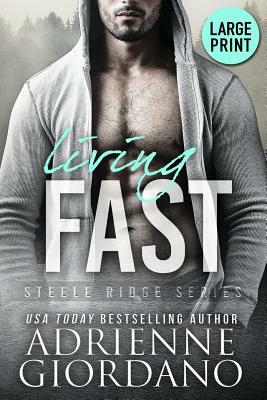 Living Fast (Large Print Edition) by Adrienne Giordano