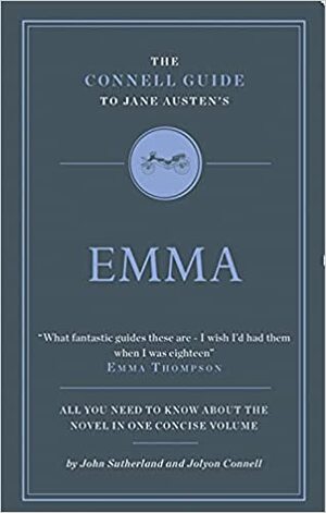 The Connell Guide to Jane Austen's Emma by John Sutherland