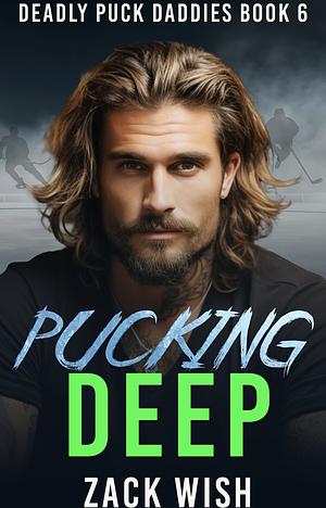 Pucking Deep by Zach Wish