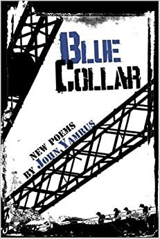 Blue Collar: New Poems by John Yamrus