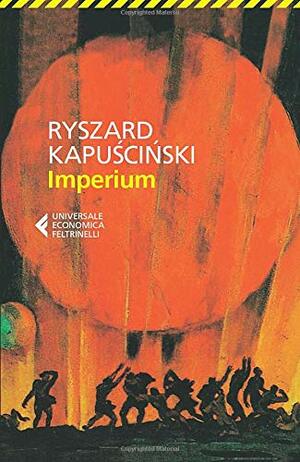 Imperium by Ryszard Kapuściński