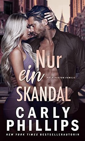 Nur ein Skandal by Carly Phillips