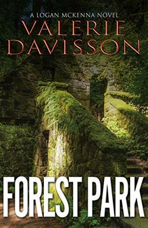 Forest Park: Logan Book 2 by Valerie Davisson