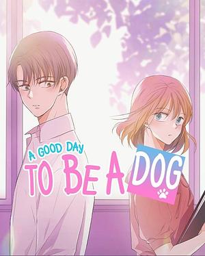 A Good Day to be a Dog by Lee Hye