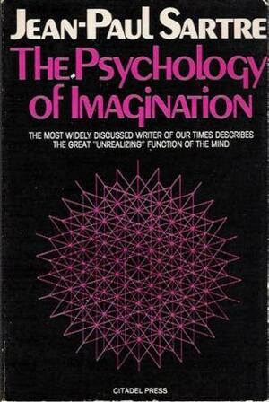 The Psychology of Imagination by Jean-Paul Sartre