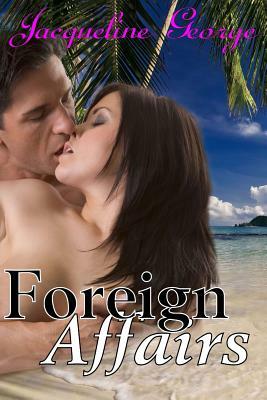 Foreign Affairs by Jacqueline George