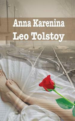 Anna Karenina by Leo Tolstoy