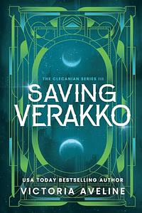 Saving Verakko by Victoria Aveline