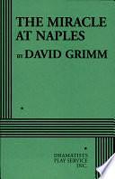 The Miracle at Naples by David Grimm