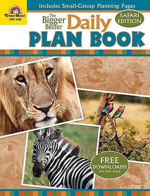 The Bigger Better Plan Book Safari Edit by Evan-Moor Educational Publishers