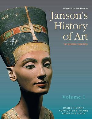 Janson's History of Art (Volume 1, 8th edition) by Frima Fox Hofrichter, Joseph Jacobs, David L. Simon, Ann M. Roberts, Walter B. Denny, Penelope J.E. Davies