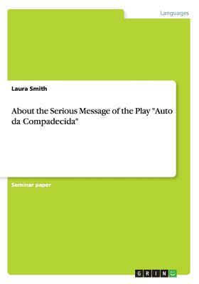 About the Serious Message of the Play Auto da Compadecida by Laura Smith