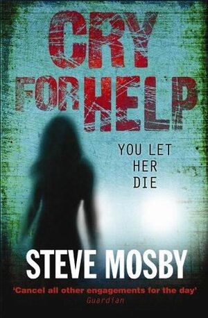 Cry for Help by Steve Mosby
