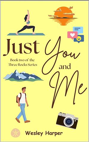 Just You and Me by Wesley Harper